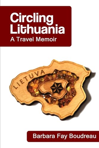 Circling Lithuanian: A Travel Memoir