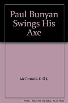 Unknown Binding Paul Bunyan Swings His Axe Book