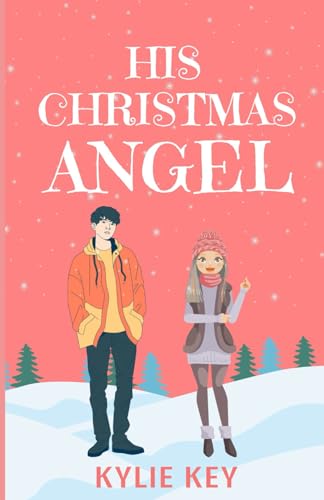 His Christmas Angel: A Sweet Teen & Ya Holiday Romance (Sweet Crushes)