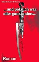 ...Und Pl�tzlich War Alles Ganz Anders ... 1508433267 Book Cover