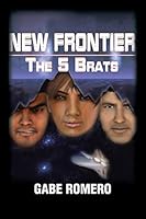 New Frontier: The Five Brats 1504925408 Book Cover
