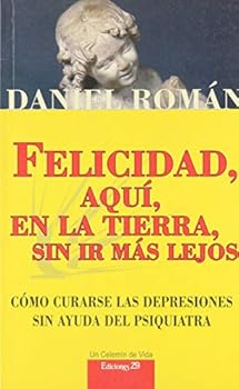 Paperback Felicidad En LA Tierra: A Pesar De Todo!/Happiness on Earth : In Spite of Everything (Spanish Edition) [Spanish] Book