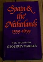 Spain and the Netherlands 1559-1659: Ten Studies 0006862012 Book Cover