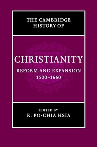 The Cambridge History Of Christianity: Volume 6, Reform And Expansion 1500–1660: 06