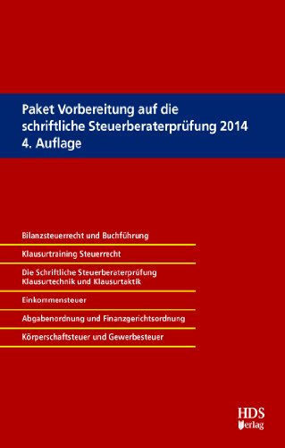 Paket Vorbereitung auf die schriftliche Steuerberaterprüfung 2014: Einkommensteuer; Bilanzsteuerrecht und Buchführung; Körperschaftsteuer und ... und Klausurtaktik. E-Book inklusive
