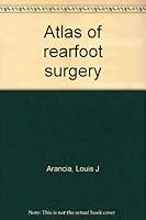Atlas of Rearfoot Surgery 0879930950 Book Cover