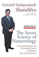 The Secret Science of Numerology: A Comprehensive & Remedial Guide to Achieve Your Full Potential - Vol 2 (Volume 2) 1091244154 Book Cover