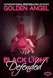 Black Light: Defended (Black Light Series Book 13)