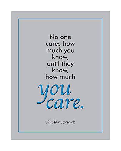 No one Cares How Much You Know Until They Know How Much You Care Poster Gray/Blk/Blue 16" x 20" Poster