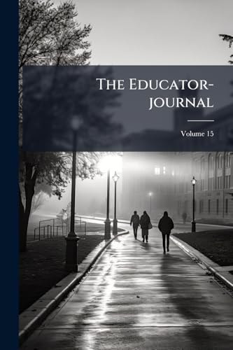 The Educator-journal; Volume 15