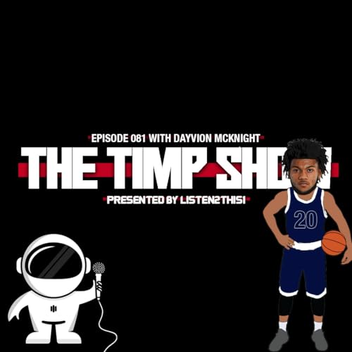 Couverture de The Timp Show [EP081] w/ Dayvion McKnight