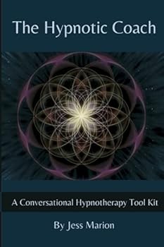 Paperback The Hypnotic Coach: A Conversational Hypnotherapy Tool Kit Book