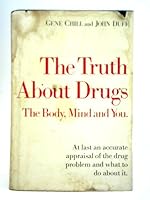 The Truth About Drugs: The Body, Mind, and You 088404081X Book Cover