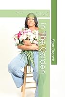 In The Garden: A personal journey of Love through Poetry B0F66Z6QK6 Book Cover