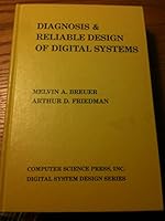 Diagnosis & reliable design of digital systems (Digital system design series) 0914894579 Book Cover