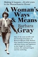 A Woman's Ways & Means: Making It Happen: 24 Wild Years in the Massachusetts House 0971905908 Book Cover