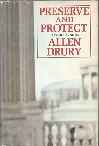 PRESERVE and PROTECT by ALLEN DRURY Doubleday 1... B08L6HG66M Book Cover