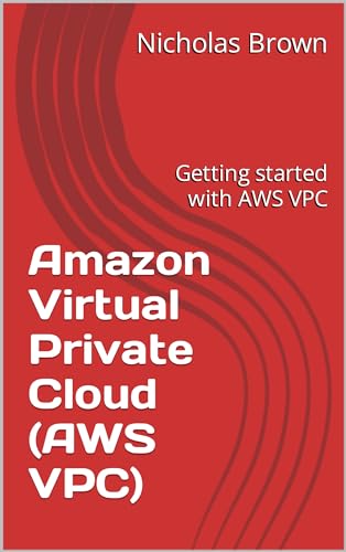 Amazon Virtual Private Cloud (AWS VPC): Getting started with AWS VPC