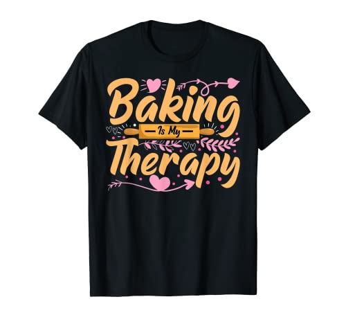 Bread Baking Lover - Funny Baking Is My Therapy Baker T-Shirt