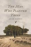 The Man Who Planted Trees: An Ecological Legacy