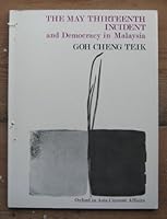 The May Thirteenth Incident and Democracy in Malaysia 0196381460 Book Cover