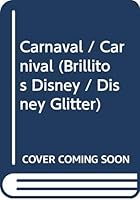 Carnaval / Carnival (Brillitos Disney / Disney Glitter) 9501113698 Book Cover