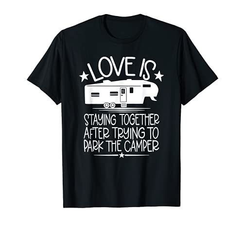 Love is staying together after trying to park the campe…