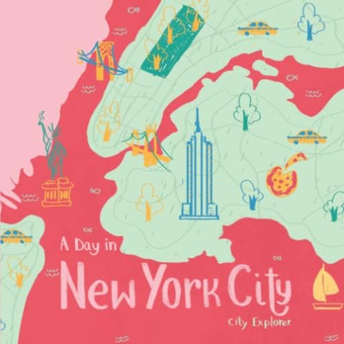 A Day in New York City: The fun way to discover New York City (City Explorer)