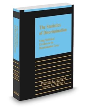 Paperback The Statistics of Discrimination: Using Statistical Evidence in Discrimination Cases, 2013-2014 ed. Book