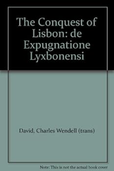 Hardcover The Conquest of Lisbon: de Expugnatione Lyxbonensi Book
