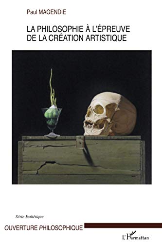 La philosophie à l'épreuve de la création artistique