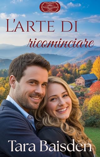 L\'arte di ricominciare (Serenity Crossing: I Hartwell Vol. 3)