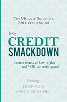 The Credit Smackdown (Marty Martinez): The Ultimate Guide To a 720+ Credit Score 1548476501 Book Cover