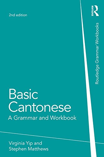 Basic Cantonese: A Grammar and Workbook (Routledge Grammar Workbooks)