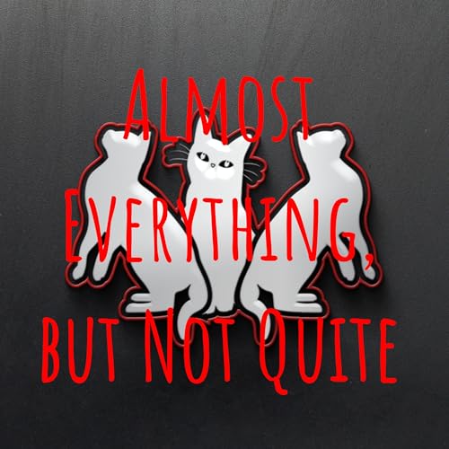 Almost Everything, but Not Quite Podcast Por Joshua Bailey arte de portada