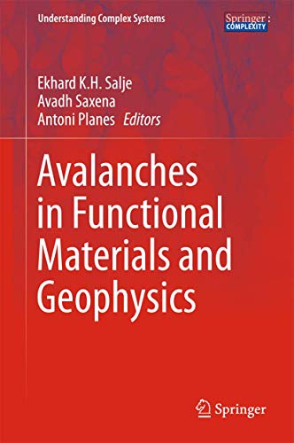Avalanches in Functional Materials and Geophysics (Understanding Complex Systems) view 2