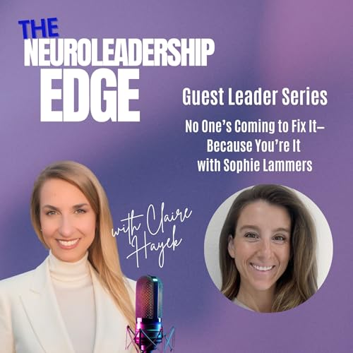 No One&rsquo;s Coming to Fix It&mdash;Because You&rsquo;re It with Sophie Lammers