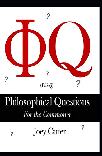 Φ Q (Phi-Q): Philosophical Questions for the Commoner