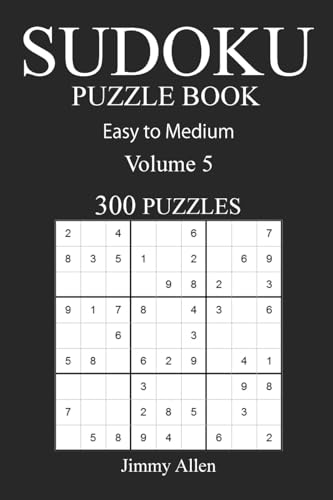 Easy to Medium 300 Sudoku Puzzle Book: Volume 5