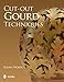 Cut-Out Gourd Techniques