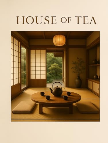 House Of Tea: A Decor Book For Coffee Tables & Modern Interiors