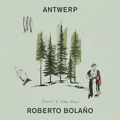 Antwerp (By Roberto Bolaño, Natasha Wimmer - translator) episode artwork