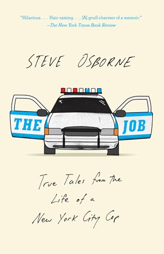 The Job: True Tales from the Life of a New York City Cop
