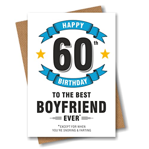 Boyfriend 60th Birthday Card - Best Boyfriend Ever Execept for When You're Snoring - 60