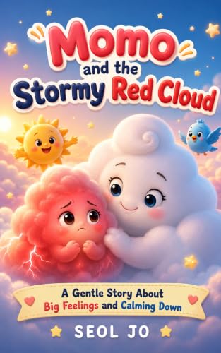 Momo and the Stormy Red Cloud: A Gentle Story About Big Feelings and Calming Down (English Edition)