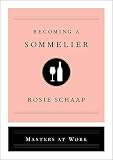 Becoming a Sommelier (Masters at Work)