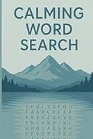 Calming Word Search Puzzle Book: Mindful, Easy-to-Read Puzzles for Adults and Seniors Seeking Calm B0F5WTYQC1 Book Cover