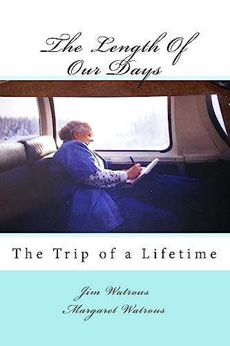 The Length of Our Days: The Trip of a Lifetime