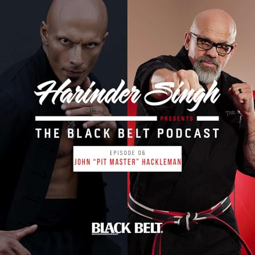 #6: John Hackleman &ndash; Physical and Mental Conditioning are the Master Key&rsquo;s to Performance