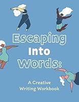 Escaping Into Words 160785905X Book Cover